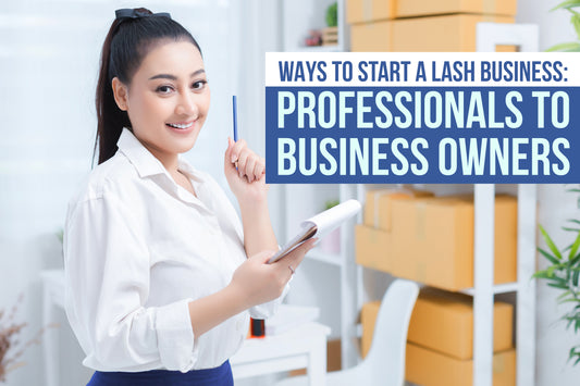 Guide On How to Start a Lash Business